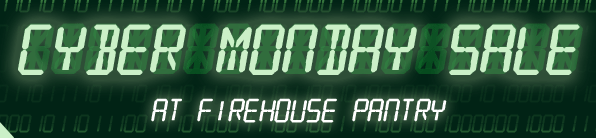 Cyber Monday Sale @ Firehouse Pantry